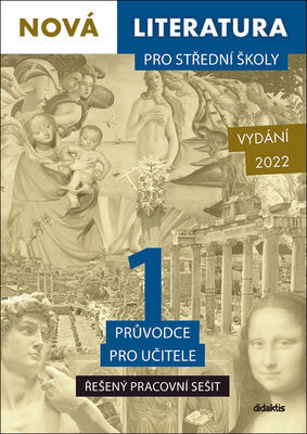 Nová literatura pro střední školy 1 Řešený pracovní sešit - Průvodce pro učitele