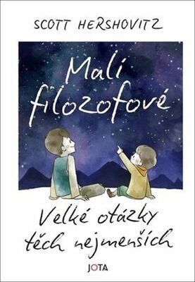 Malí filozofové - Velké otázky těch nejmenších - Scott Hershovitz