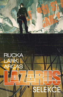 Lazarus Selekce - Greg Rucka