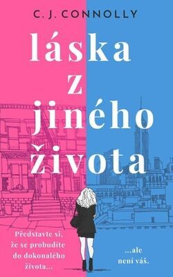 Láska z jiného života - C. J. Connolly