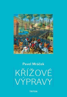 Křížové výpravy - Pavel K. Mráček