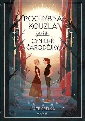 Pochybná kouzla pro cynické čarodějky - Kate Scelsa