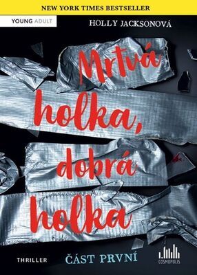 Mrtvá holka, dobrá holka - Část první - Holly Jackson