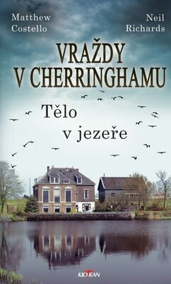 Vraždy v Cherringhamu - Tělo v jezeře - Matthew Costello; Neil Richards