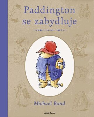 Medvídek Paddington se zabydluje - Michael Bond