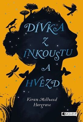 Dívka z inkoustu a hvězd - Kiran Millwood-Hargrave