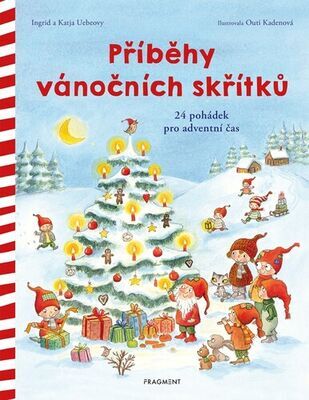 Příběhy vánočních skřítků - 24 pohádek pro adventní čas - Ingrid Uebeová; Katja Uebeová; Outi Kadenová