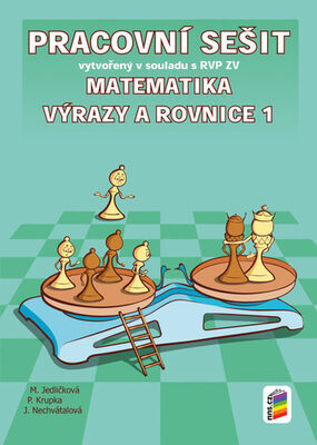 Matematika 8 Výrazy a rovnice 1 Pracovní sešit - vytvořený v souladu s RVP ZV - Michaela Jedličková; Peter Krupka; Jana Nechvátalová