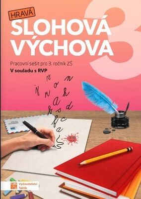 Hravá slohová výchova 3 - Pracovní sešit pro 3. ročník ZŠ