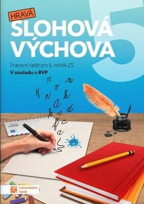 Hravá slohová výchova 5 - Pracovní sešit pro 5. ročník ZŠ