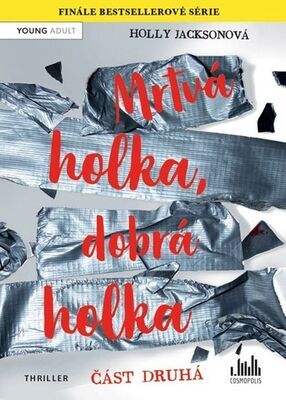 Mrtvá holka, dobrá holka - Část druhá - Holly Jacksonová