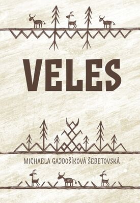 Veles - Michaela Gajdošíková  Šebetovská