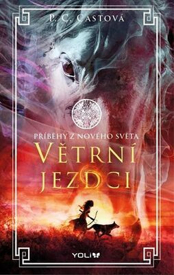 Větrní jezdci - P.C. Castová