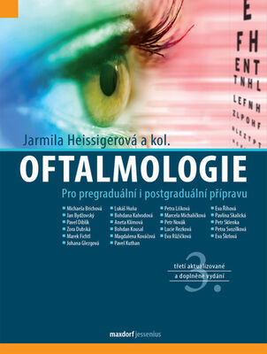 Oftalmologie - Pro pregraduální i postgraduální přípravu - Jarmila Heissigerová