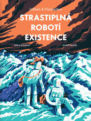 Strastiplná robotí existence - Taťána Rubášová