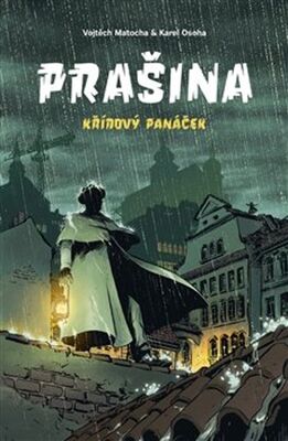 Prašina Křídový panáček Souborné vydání - Vojtěch Matocha