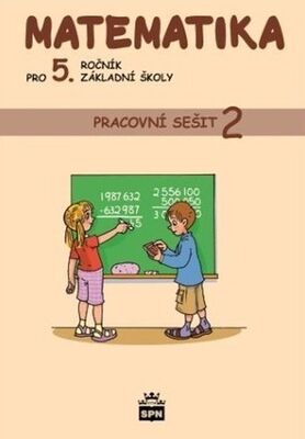 Matematika pro 5. ročník základní školy Pracovní sešit 2 - Ivana Vacková