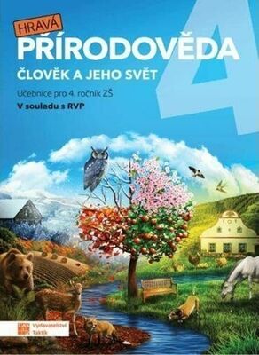 Hravá přírodověda 4 Člověk a jeho svět - Učebnice pro 4. ročník ZŠ