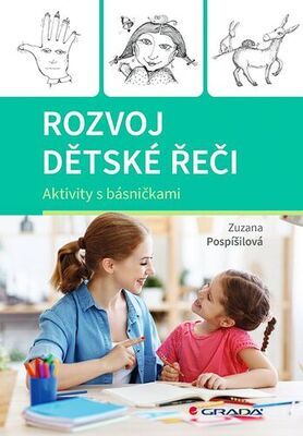 Rozvoj dětské řeči - Aktivity s básničkami - Zuzana Pospíšilová