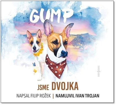 GUMP - jsme dvojka - Filip Rožek; Ivan Trojan