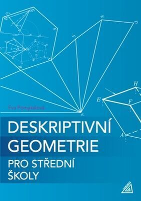 Deskriptivní geometrie pro střední školy - Eva Pomykalová