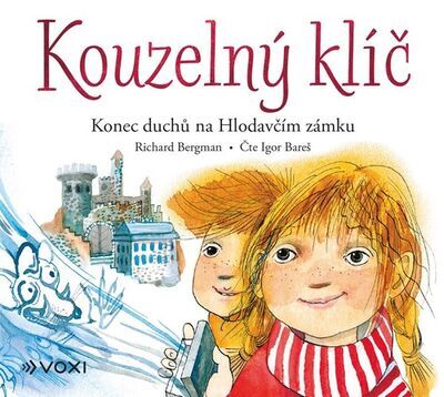 Kouzelný klíč - Konec duchů na Hlodavčím zámku - Richard Bergman; Igor Bareš