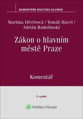 Zákon o hlavním městě Praze Komentář - Martina Děvěrová; Adrián Radošinský; Tomáš Havel