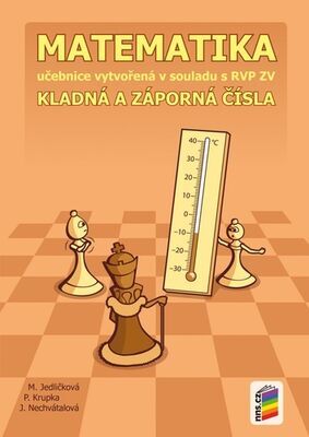 Matematika 6 Kladná a záporná čísla - Učebnice vytvořená v souladu s RVP ZV - Michaela Jedličková; Peter Krupka; Jana Nechvátalová