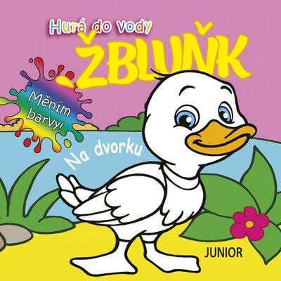 Hurá do vody Žbluňk Na dvorku - Měním barvy!