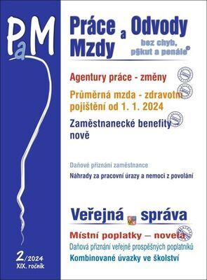 Práce a mzdy 2/2024 – Změny pravidel pro agentury práce - Průměrná mzda a postupy ve zdravotním pojištění od 1. ledna 2024