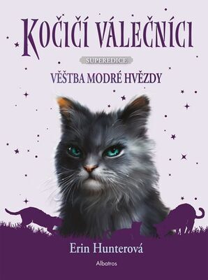 Kočičí válečníci Věštba Modré hvězdy - Superedice - Erin Hunterová