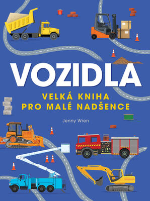 Vozidla - Velká kniha pro malé nadšence