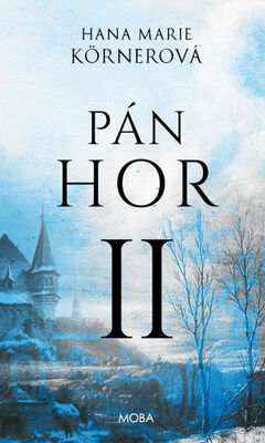 Pán hor II - Hana Marie Körnerová