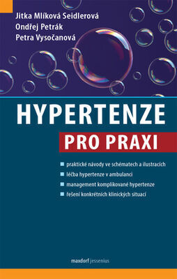 Hypertenze pro praxi - Jitka Mlíková Seidlerová; Ondřej Petrák; Petra Vysočanová