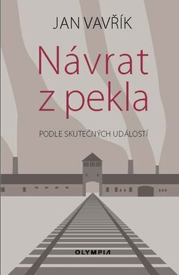 Návrat z pekla - Podle skutečné události - Jan Vavřík