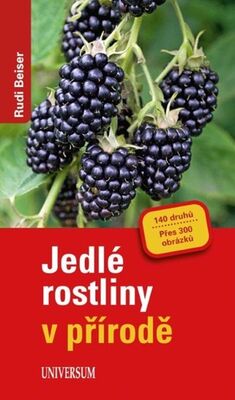 Jedlé rostliny v přírodě - Rudi Beiser