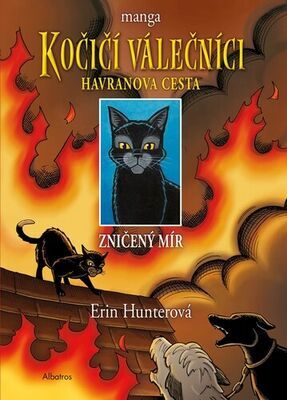 Kočičí válečníci Havranova cesta Zničený mír - Erin Hunterová