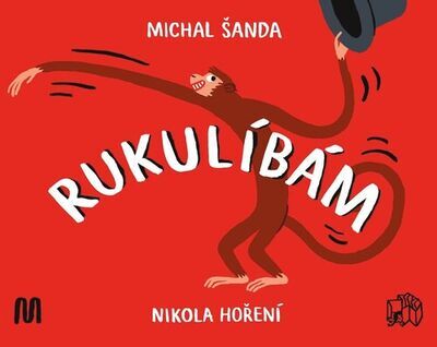 Rukulíbám - Michal Šanda; Nikola Hoření