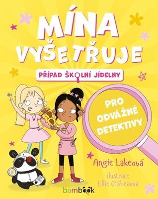 Mína vyšetřuje Případ školní jídelny - Angie Lake; Ellie O' Shea