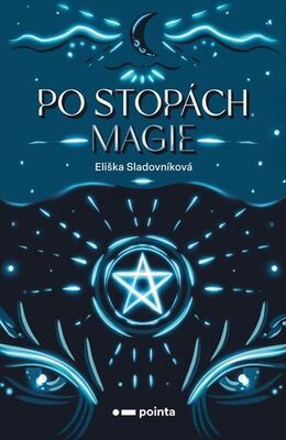 Po stopách magie - Eliška Sladovníková