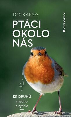 Do kapsy Ptáci okolo nás - 121 druhů snadno a rychle - Volker Dierschke