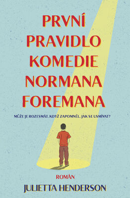 První pravidlo komedie Normana Foremana - Jullietta Herdenson