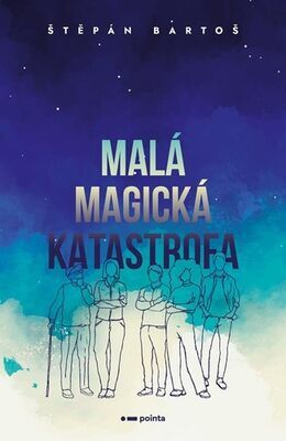 Malá magická katastrofa - Štěpán Bartoš