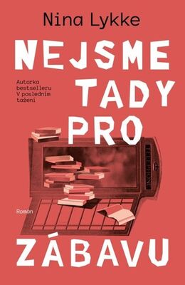 Nejsme tady pro zábavu - Nina Lykke