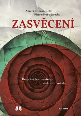 Zasvěcení - Otevírání bran našeho vnitřního města - Annick de Souzenelle; Pierre Yves Albrecht