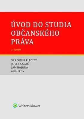 Úvod do studia občanského práva - Vladimír Plecitý; Josef Salač; Jan Bajura