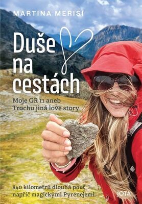 Duše na cestách - Moje GR 11 aneb Trochu jiná love story - Martina Merisi