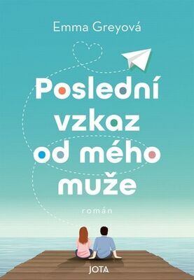 Poslední vzkaz od mého muže - Emma Greyová