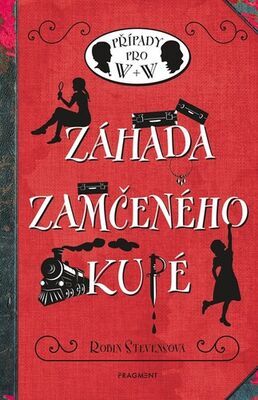 Záhada zamčeného kupé - Případy pro W + W - Robin Stevensová