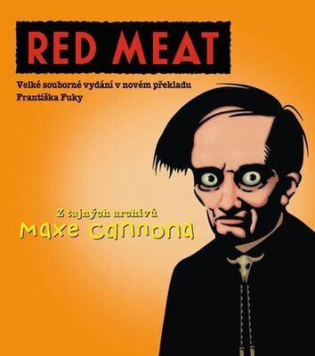 Red Meat - Z tajných archivů Maxe Cannona - Max Cannon